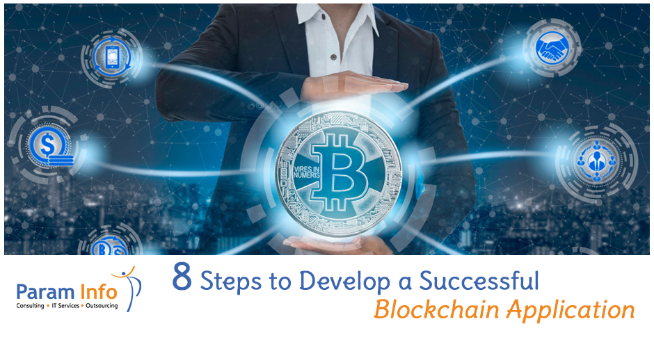 8 Steps to Develop a Successful BlockChain Application