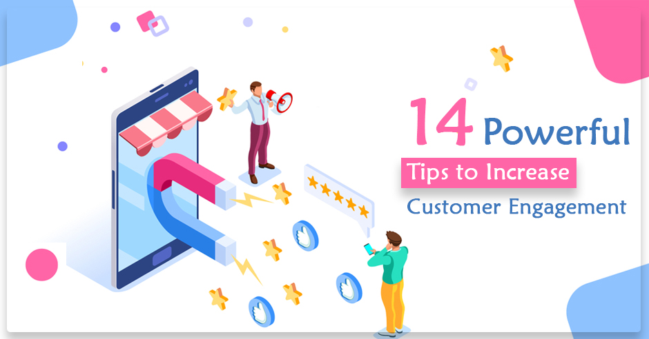 tips to increase customer engagement