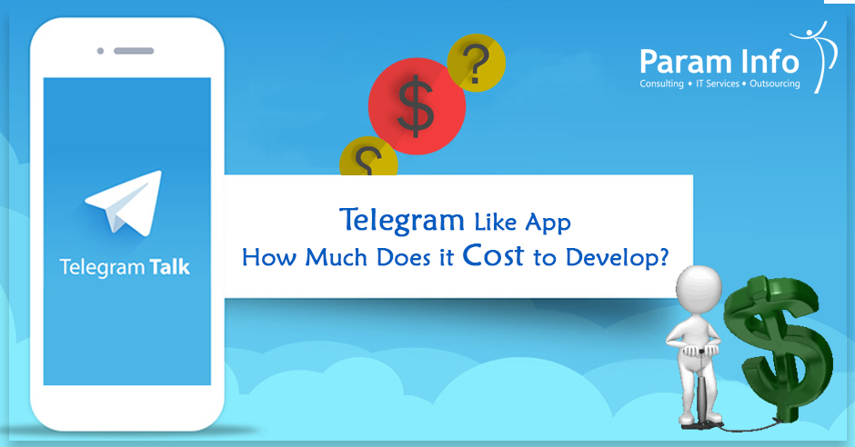 Telegram Like App: How Much Does it Cost to Develop?