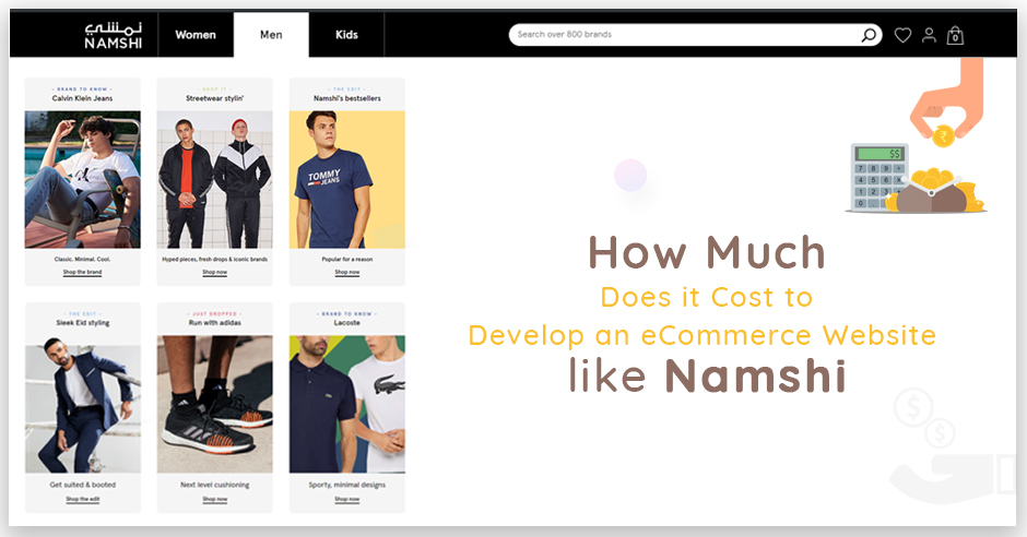 How Much Does it Cost to Develop an eCommerce Website  like Namshi