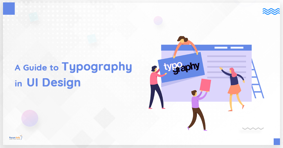 A Guide to Typography in UI Design