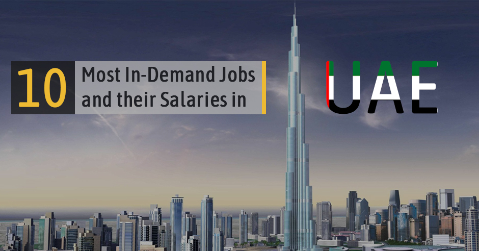 10 Most In-Demand Jobs and their Salaries in UAE