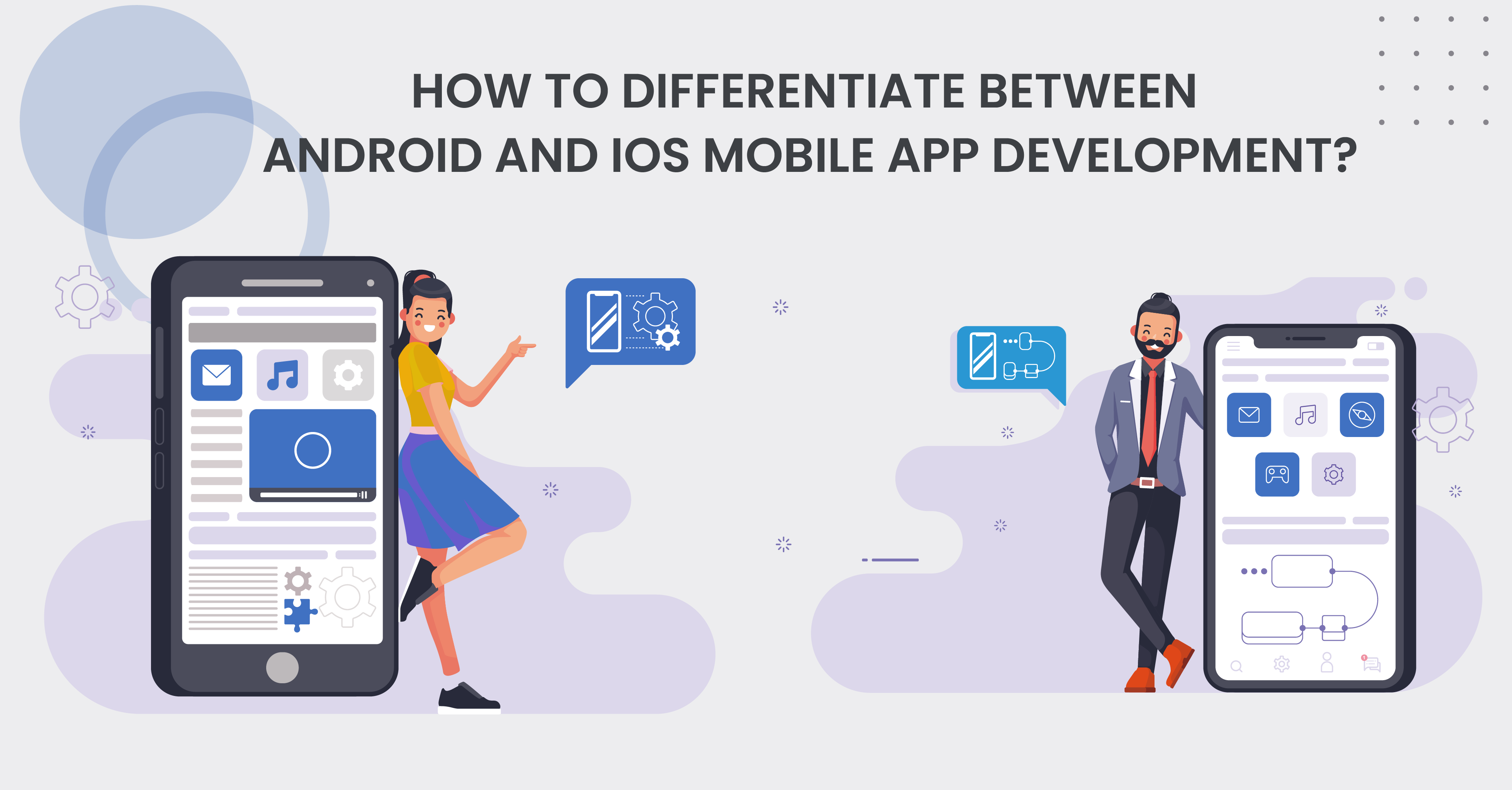 How to Differentiate Between Android and iOS Mobile App Development