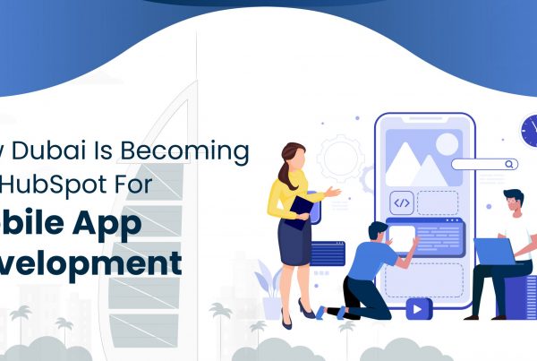 how-dubai-is-becoming-the-hubspot-for-mobile-app-development